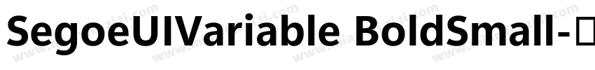 SegoeUIVariable BoldSmall字体转换